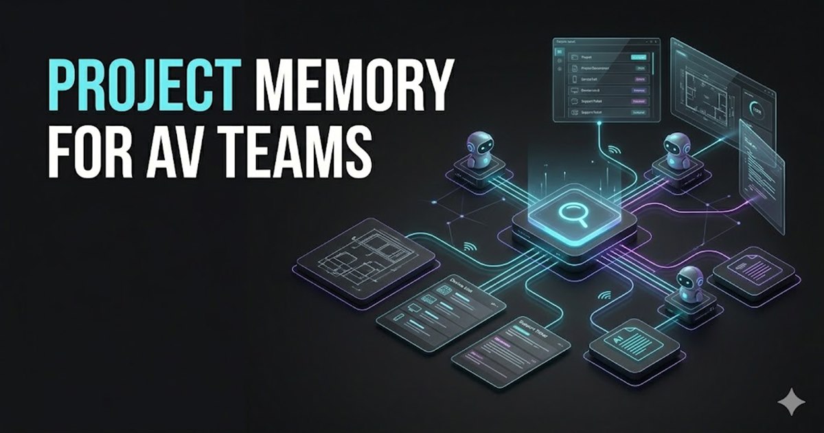 Project memory for AV teams thumbnail showing connected project knowledge, tickets, and AV system context